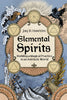 Elemental Spirits : Building a Magical Practice in an Animistic World